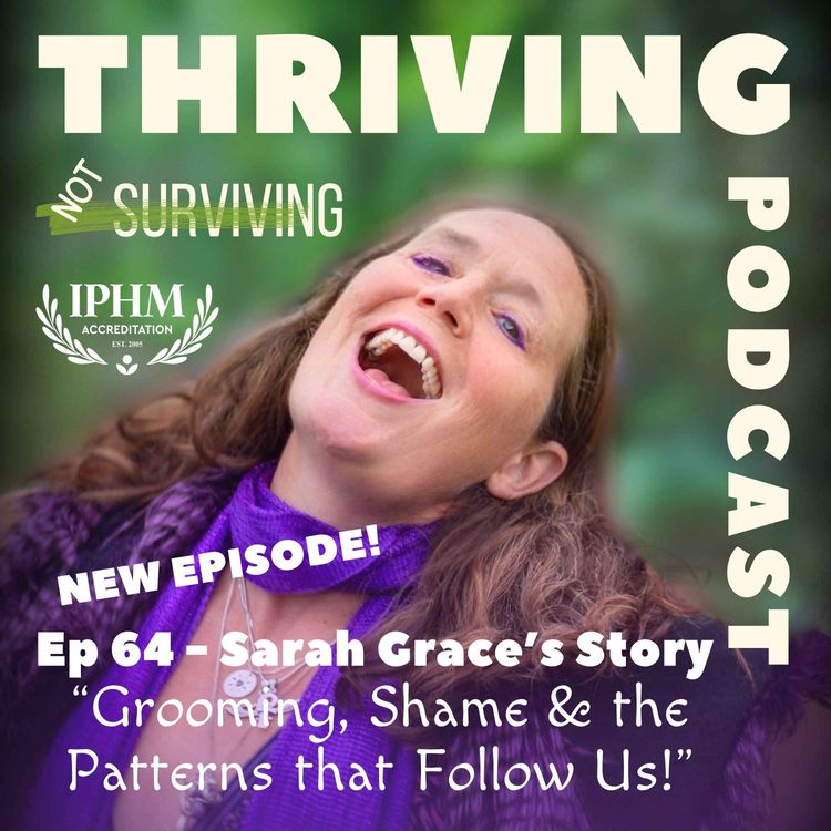 cover art for EP 64: Sarah Grace’s Story – Grooming, Shame & the Patterns that Follow Us