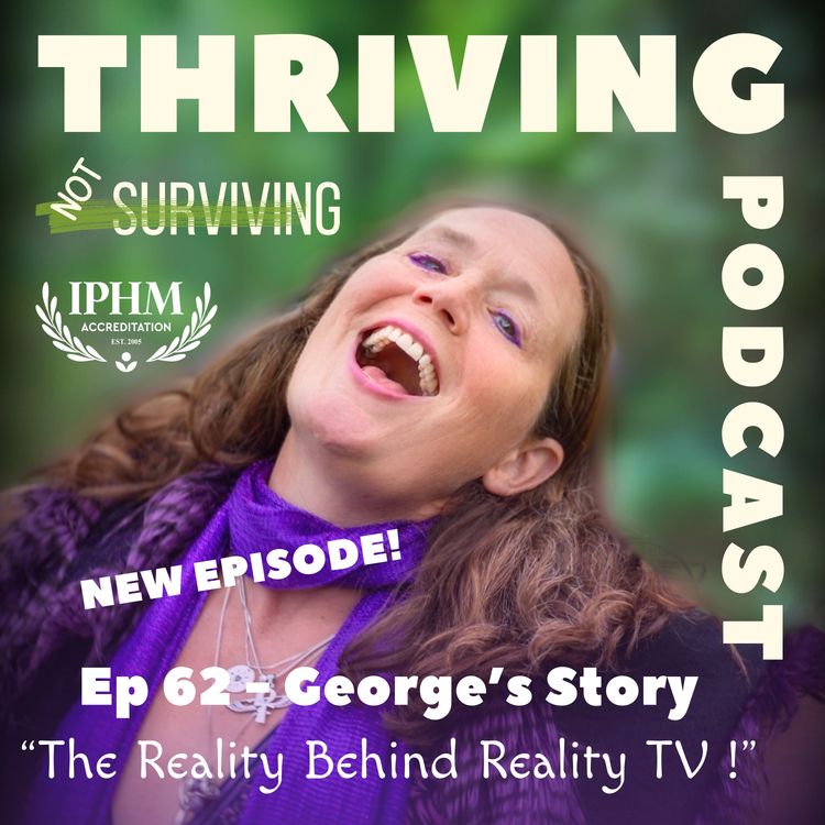 cover art for Ep 62 George’s Story: The Reality Behind Reality TV and Reclaiming Self-Worth 