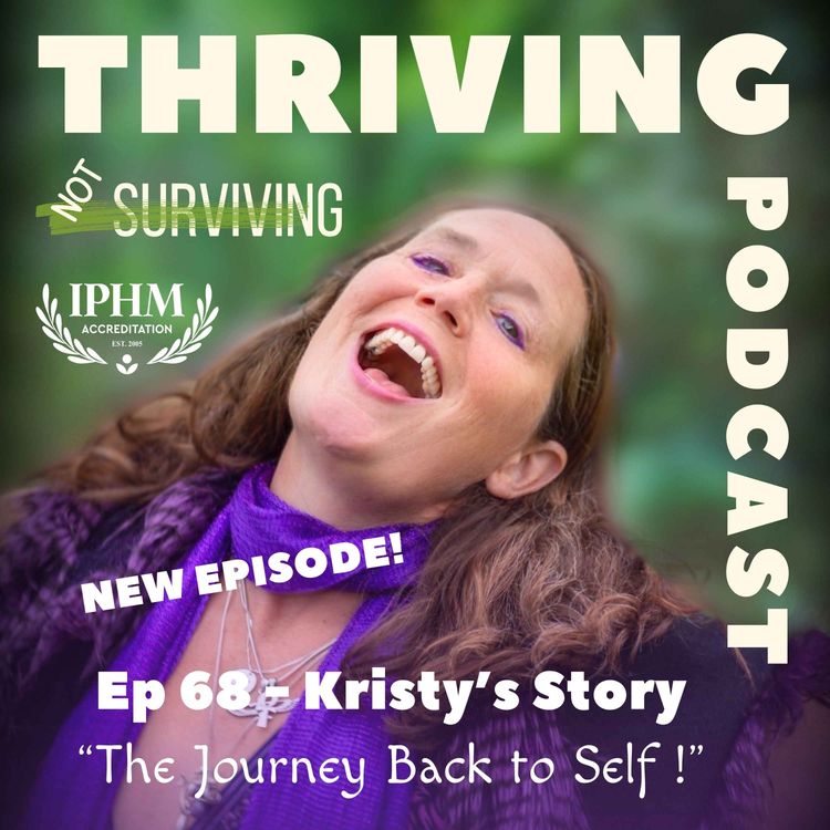 cover art for Ep 68 Kristy’s Story: The Journey Back to Self 
