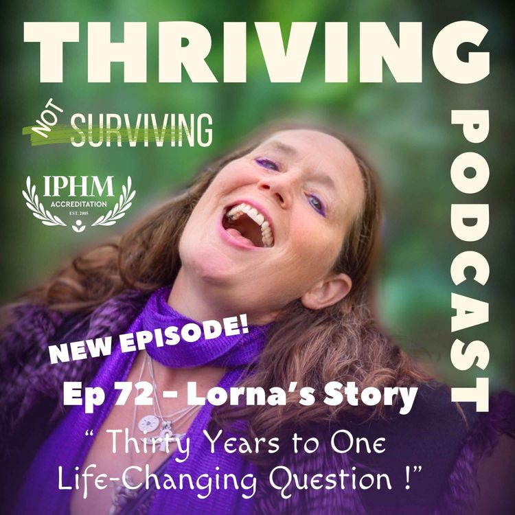 cover art for Ep 72 Lorna's Story: Thirty Years to One Life-Changing Question 
