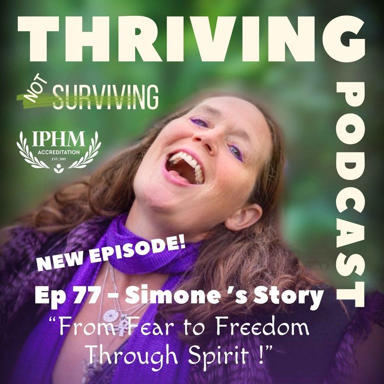cover art for Ep 77 Simone's Story: From Fear to Freedom Through Spirit 