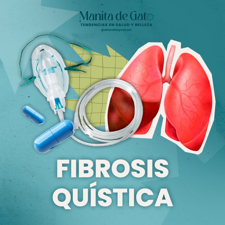 cover art for Fibrosis quística: entendiendo la enfermedad y su impacto en la vida