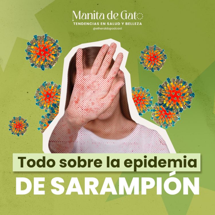 cover art for Sarampión: cómo se contagia y por qué la vacuna es clave