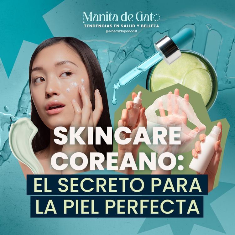 cover art for La verdad detrás del skincare coreano: así logras una piel sana