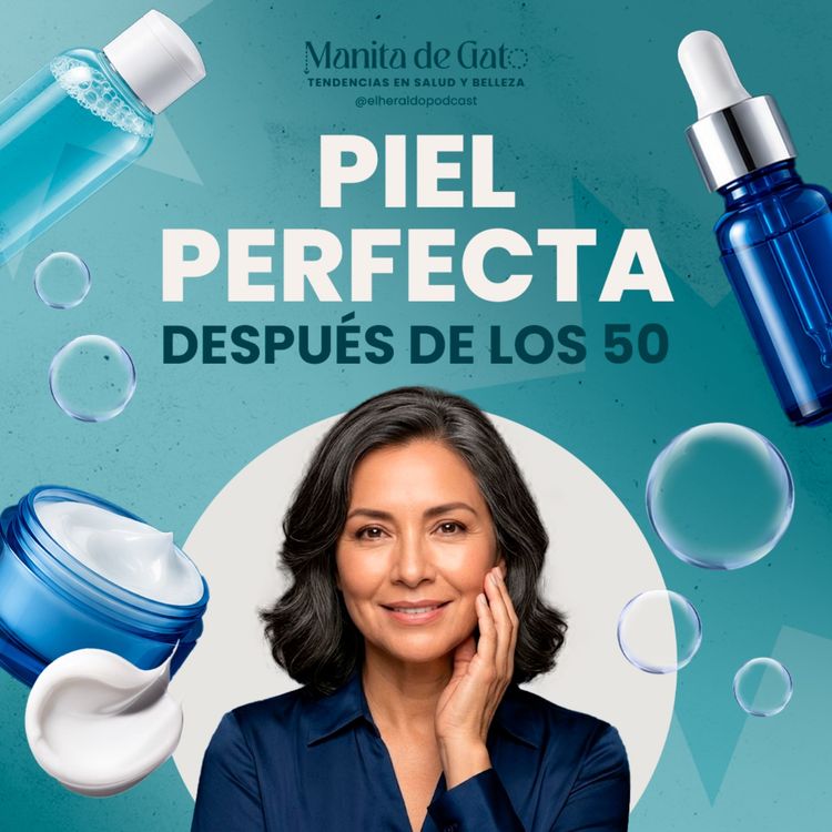 cover art for Cómo mantener una piel joven y saludable después de los 50 