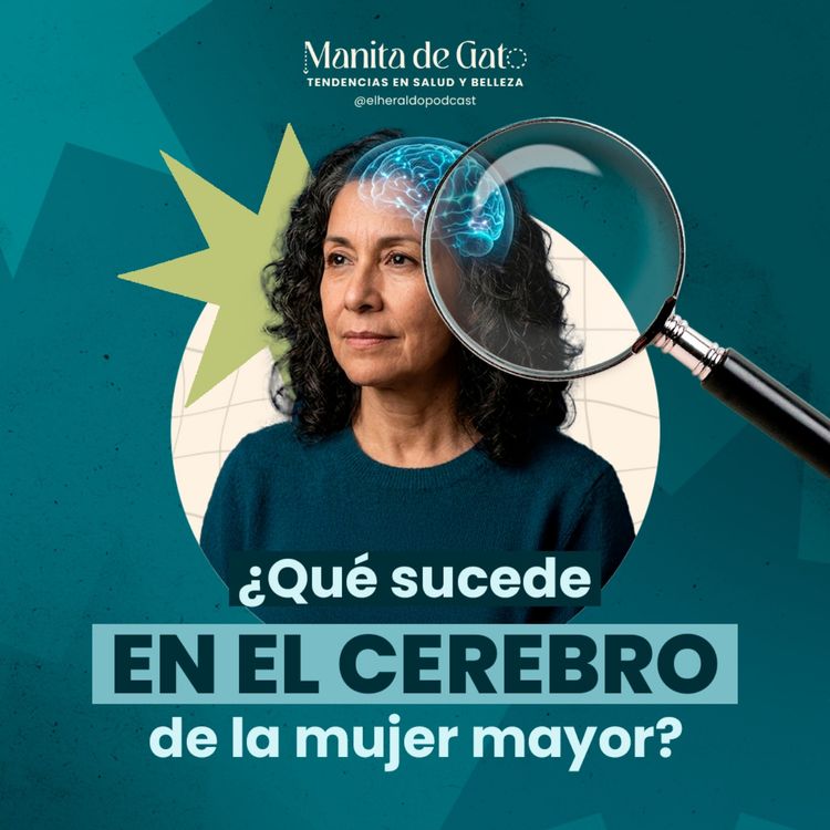cover art for La menopausia cambia tu cerebro: esto explica una neuróloga 