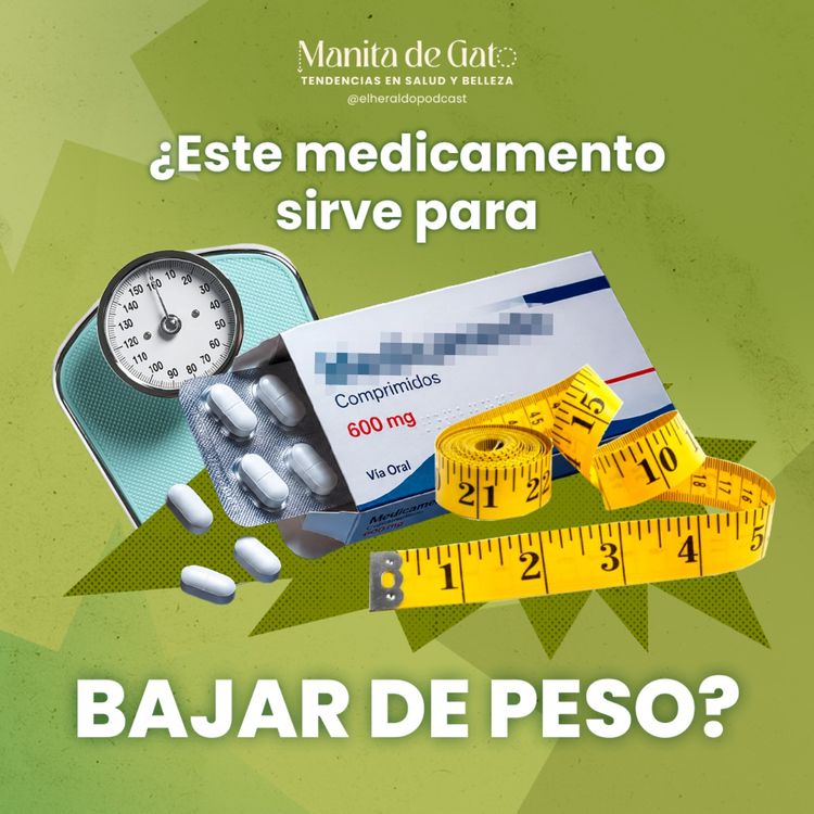 cover art for El medicamento que está erradicando la obesidad: ¿vale la pena?