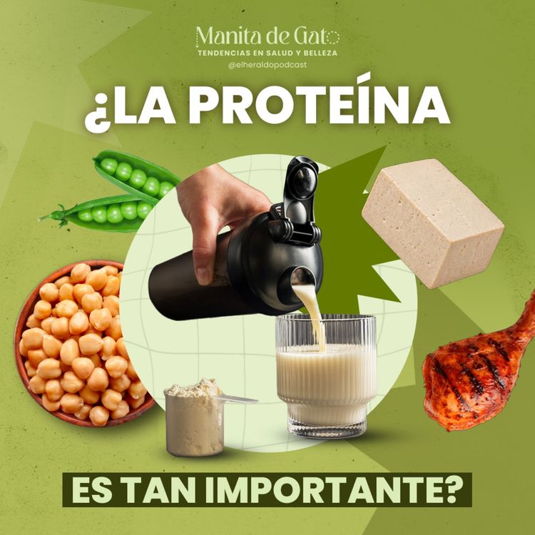 cover art for La proteína está de moda, pero ¿la necesitas?