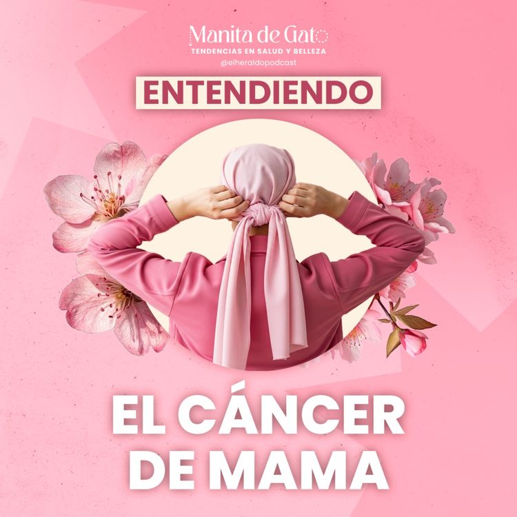 cover art for ¿Cómo prevenir y detectar el cáncer de mama a tiempo? Una oncóloga explica