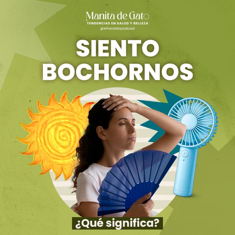 cover art for ¿Cómo aliviar los bochornos? Causas y opciones para aliviarlos