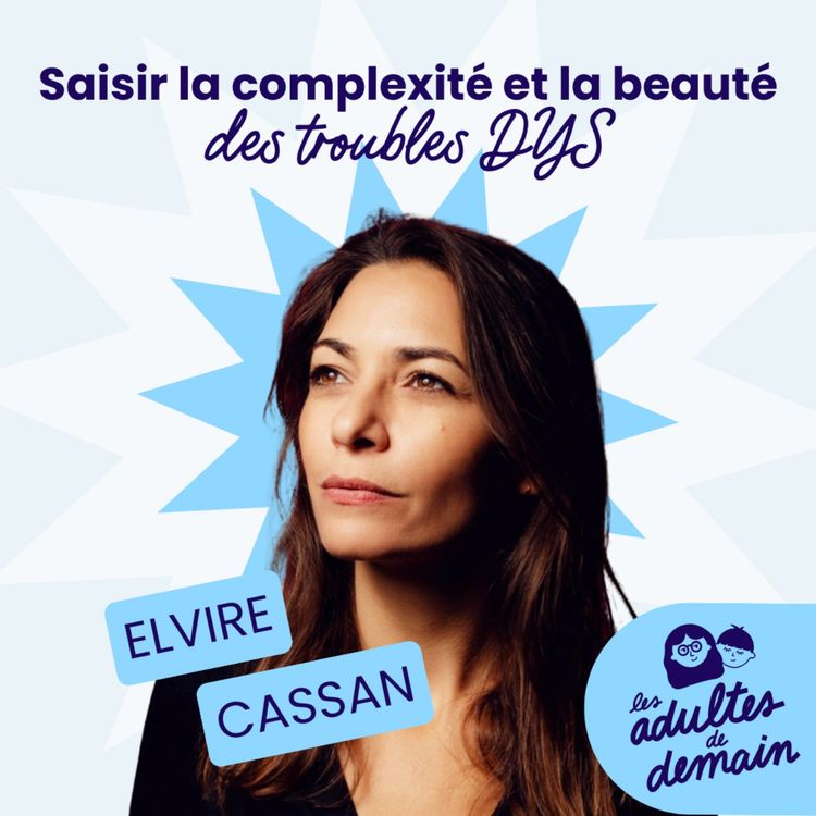 cover art for Saisir la complexité et la beauté des troubles "DYS" - Elvire Cassan [Hors-série Neuroatypie #1]