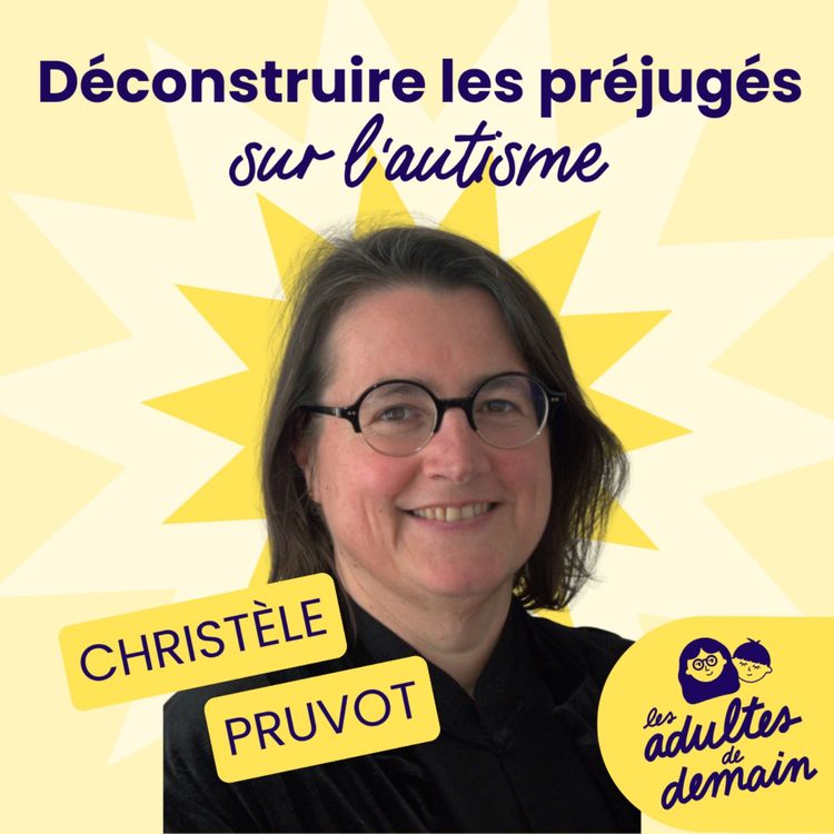 cover art for Déconstruire les préjugés sur l'autisme - Christèle Pruvot [Hors-série Neuroatypie #5]