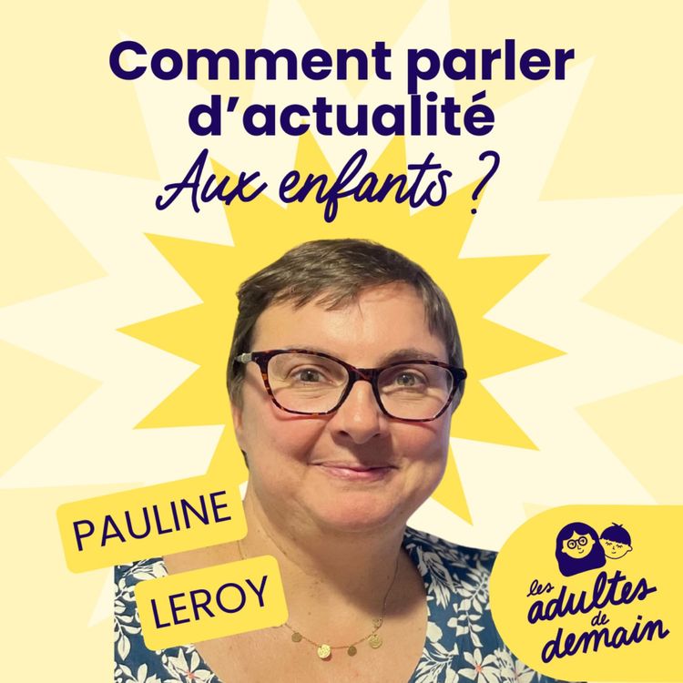 cover art for [MOMENT-CLÉ] Développer l'esprit critique chez l'enfant - Pauline Leroy