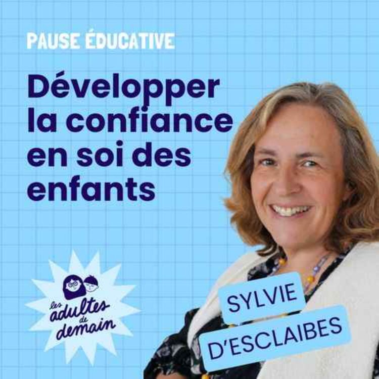 cover art for BEST-OF / Développer la confiance en soi des enfants - Pause éducative