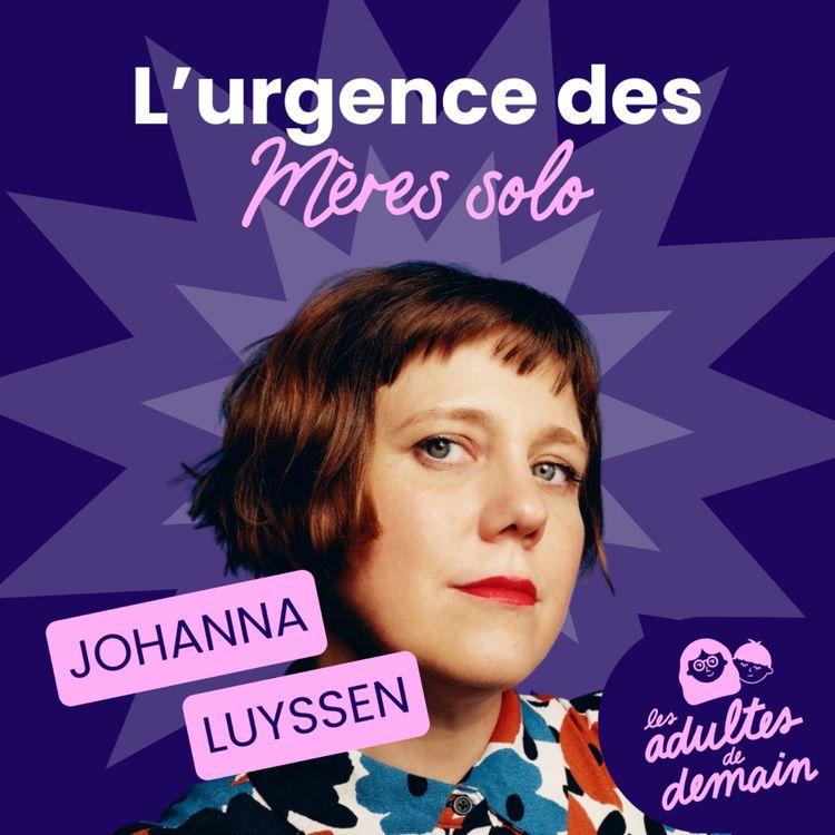cover art for [MOMENT-CLÉ] La monoparentalité précède souvent la rupture - Johanna Luyssen