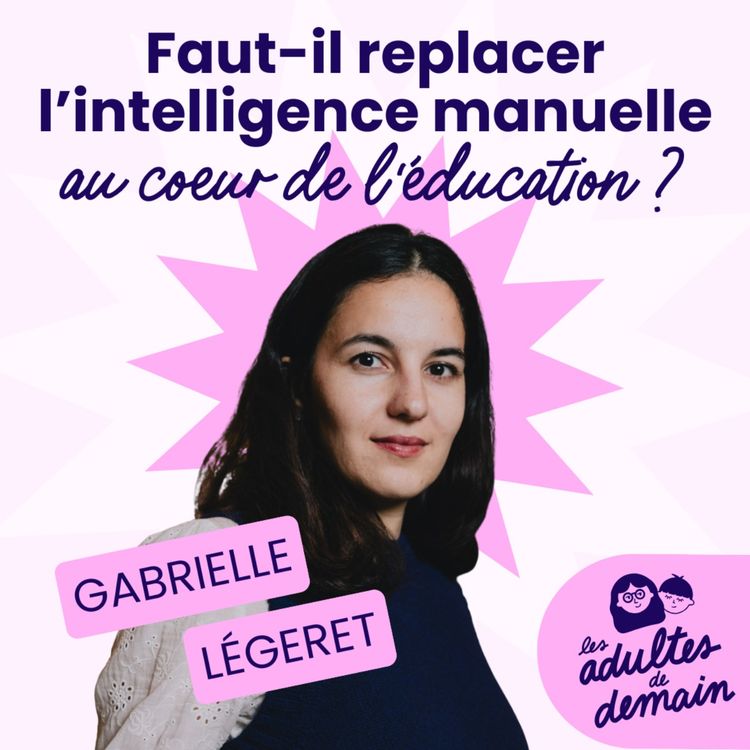 cover art for [MOMENT-CLÉ] Métiers manuels VS. métiers de service : déconstruire les clichés - Gabrielle Légeret