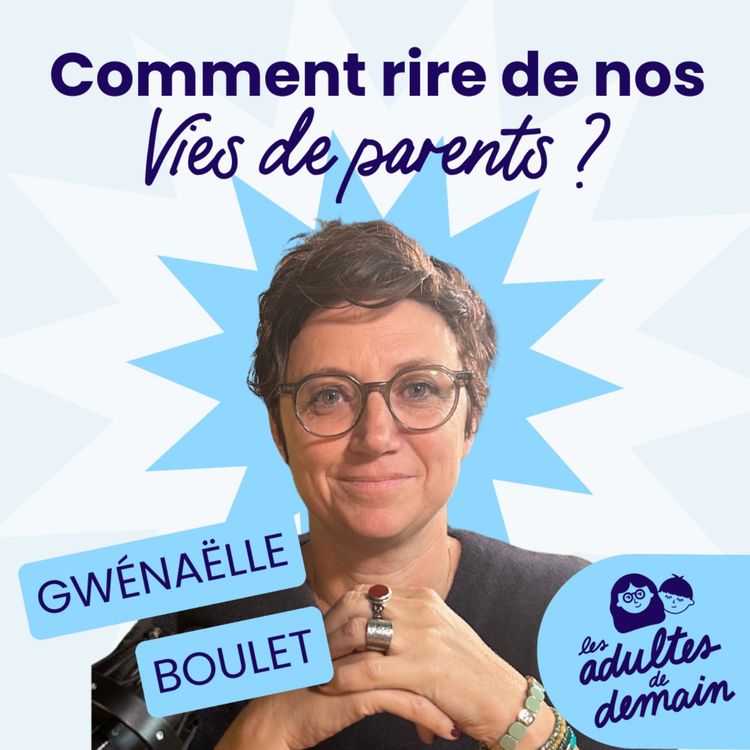 cover art for [MOMENT-CLÉ] - La parentalité : un terrain de compétition ? - Gwénaëlle Boulet