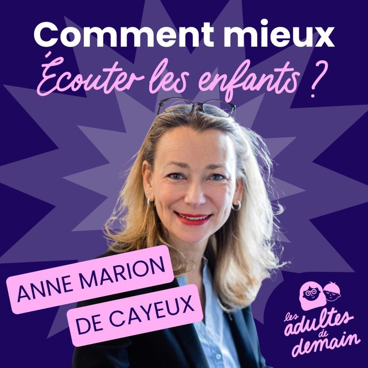 cover art for [MOMENT-CLÉ] Prendre enfin en compte la voix des enfants - Anne Marion de Cayeux