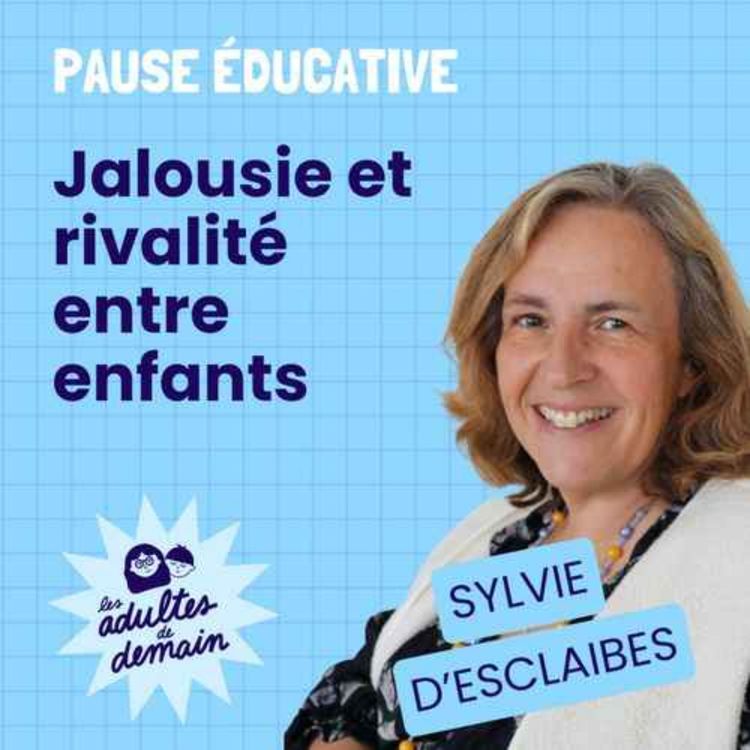 cover art for Jalousie et rivalité entre enfants - Pause éducative - REDIFFUSION