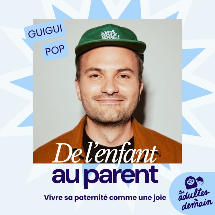 cover art for Rire de la paternité sans dénigrer - Guigui Pop [MOMENT-CLÉ]