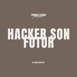 cover art for Franck Lahoui - Hacker son Futur