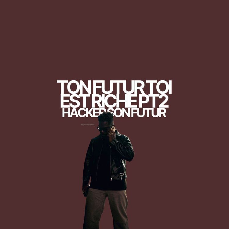 cover art for Ton futur Toi est Riche pt2