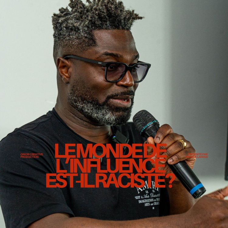 cover art for Le monde de l'influence est-il raciste ?