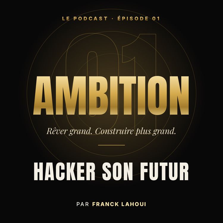 cover art for L'ambition (épisode gratuit issu de l'app Hacker son futur)