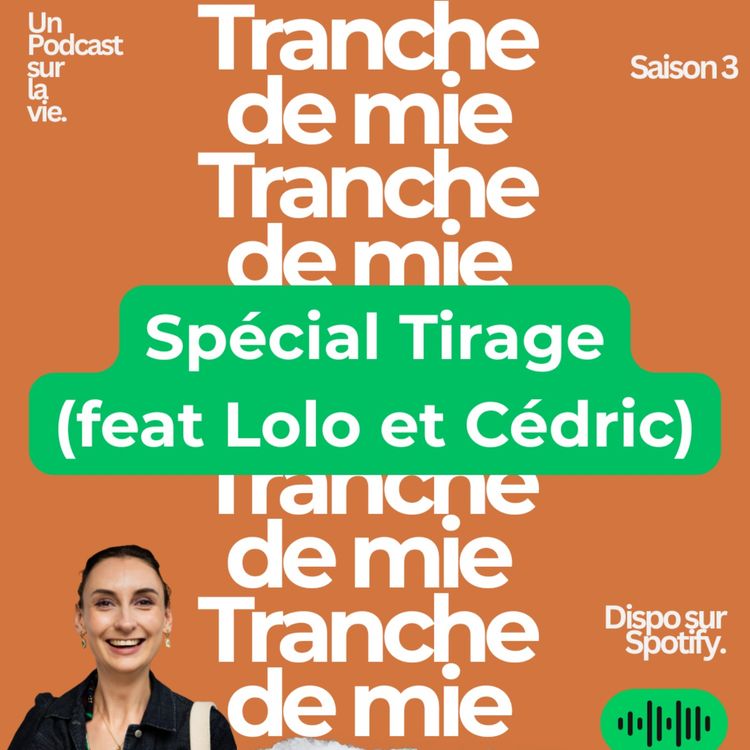 cover art for épisode 5 : Tranche de tirage (feat Lolo et Cédric)