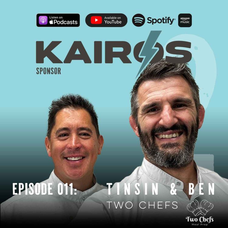 cover art for E011: KAIROS Sponsor - Two Chefs