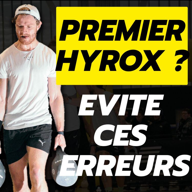 cover art for DEBUTANT En HYROX ? 10 Conseils Que Tu Dois Savoir Avant Ta course ! 