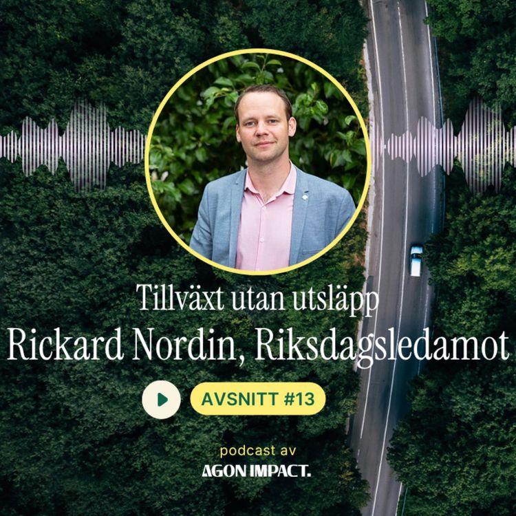 cover art for Rickard Nordin om Sveriges roll i innovation och omställning: "Vi ska vara arenan där alla vill testa sin teknik"