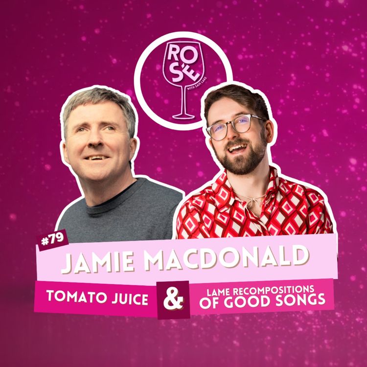 cover art for #79 - Jamie MacDonald - Tomato Juice & Lame Re-compositions of Good Songs
