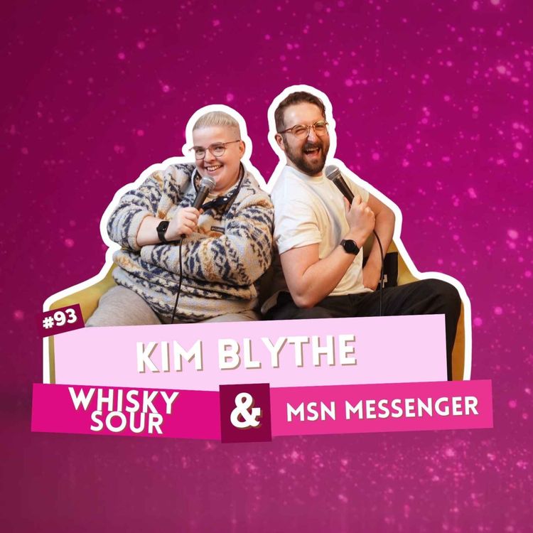 cover art for #93 - Kim Blythe - Whisky Sour & MSN