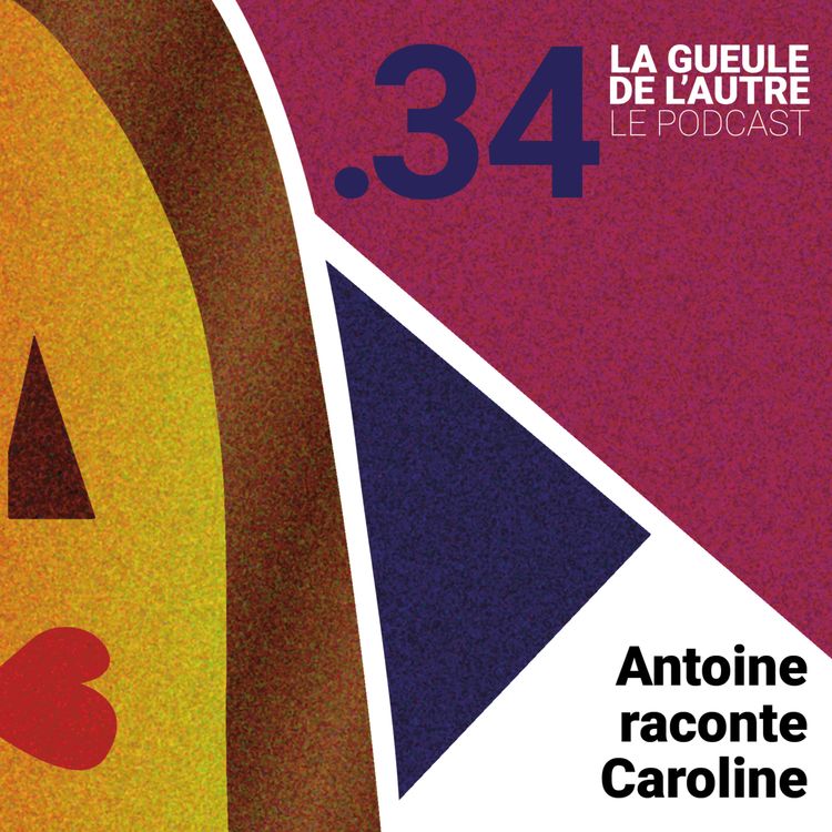 cover art for 34 . Antoine raconte Caroline