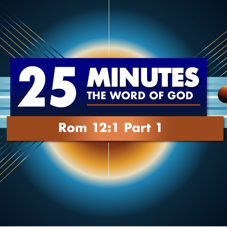 cover art for Presenting yourself to God  |  Rom 12:1 Part 1