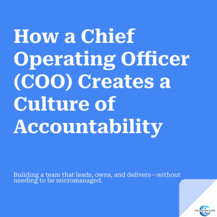 cover art for How a Chief Operating Officer (COO) Creates a Culture of Accountability