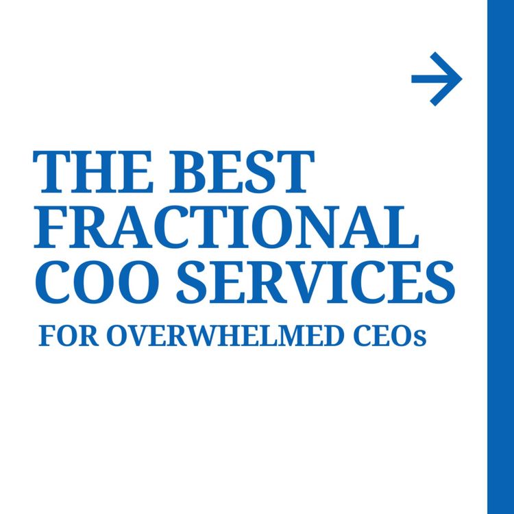 cover art for The Best Fractional COO Services for Overwhelmed CEOs
