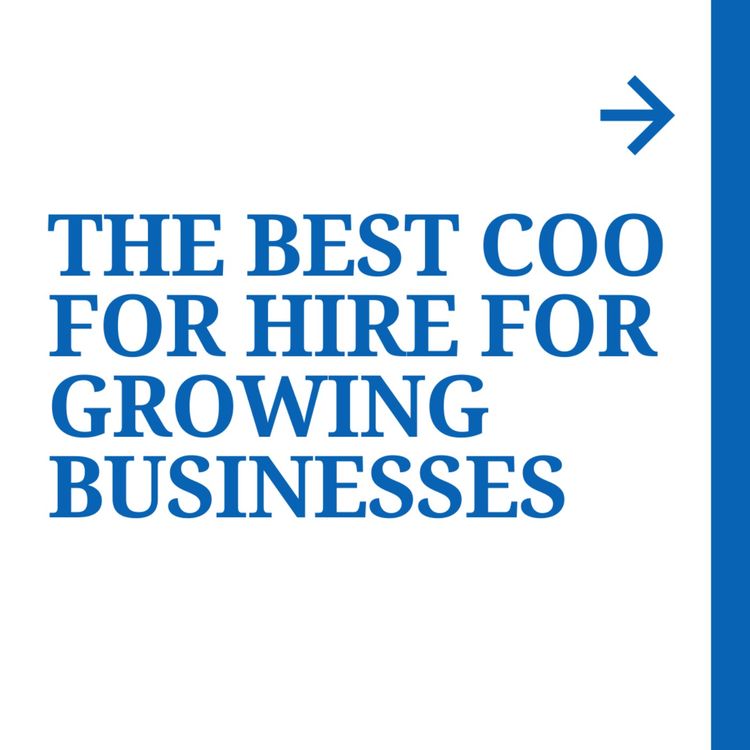 cover art for The Best COO for Hire for Growing Businesses