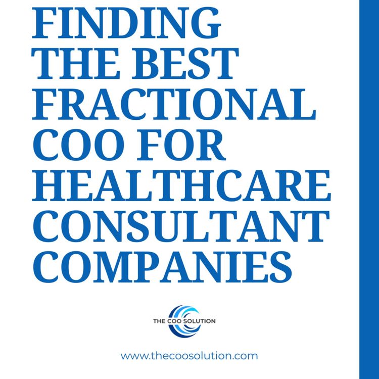 cover art for The Best Fractional COO for Healthcare Consultant Companies