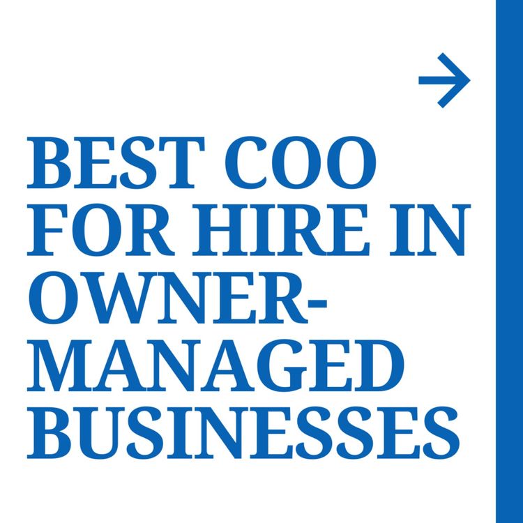 cover art for Best COO For Hire To Transform Owner-Managed Businesses