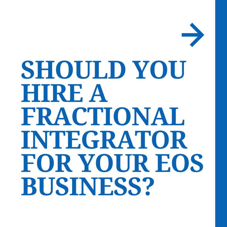 cover art for Should You Hire a Fractional Integrator for Your EOS Business?