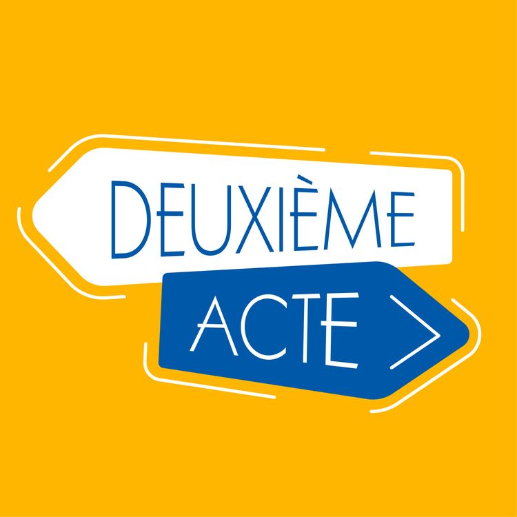 cover art for Episode 0 - Bienvenue dans Deuxième Acte