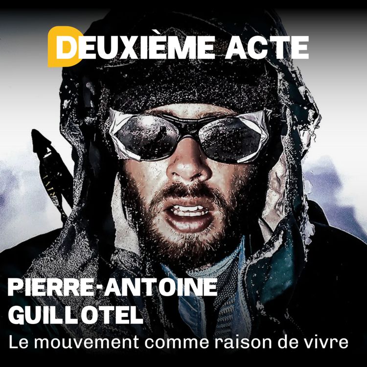 cover art for Pierre-Antoine Guillotel (Auteur-Aventurier) - Le mouvement comme raison de vivre