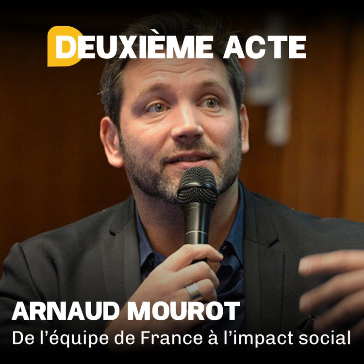 cover art for Arnaud Mourot (Fondateur de Play International) - De l'équipe de France à l'impact social