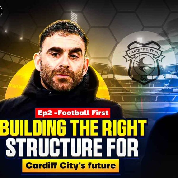 cover art for Building the right Structure | Sleeping Giant: Rebuilding Cardiff City #2