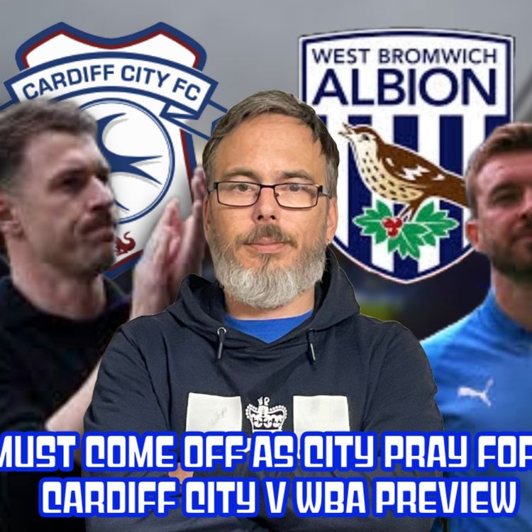 cover art for Shackles must come off as City pray for fairy-tale ending to season | Cardiff City v WBA Preview