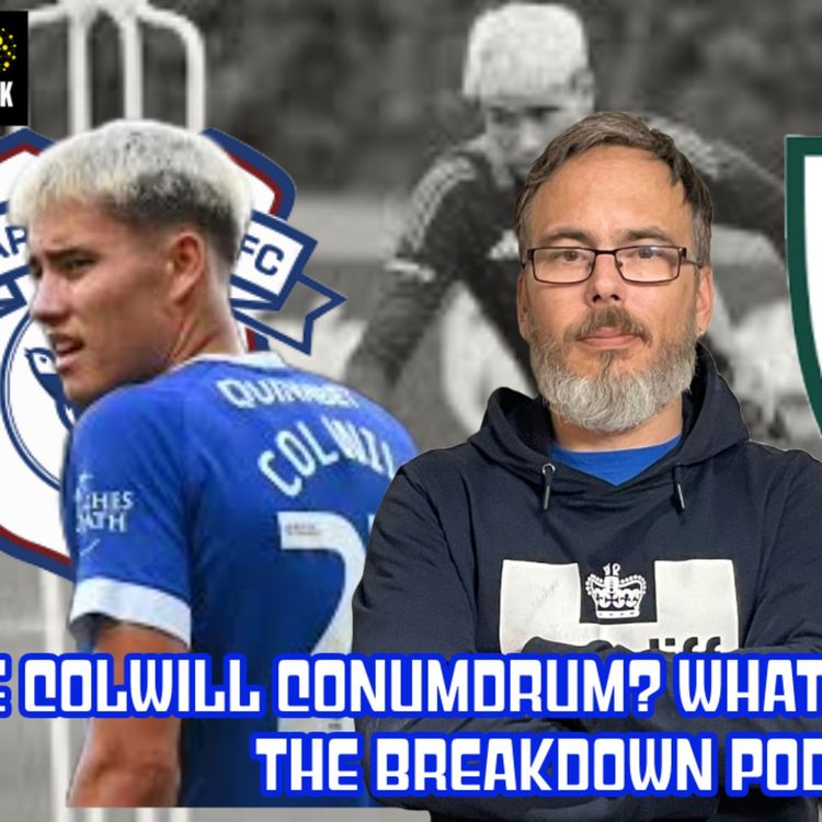cover art for The Colwill Conundrum | Will Wales future decide what's next for Rubin | The Breakdown Pod