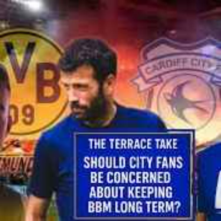 cover art for Should City fans be concerned about keeping BBM Long term amid Dortmund links | Terrace Take