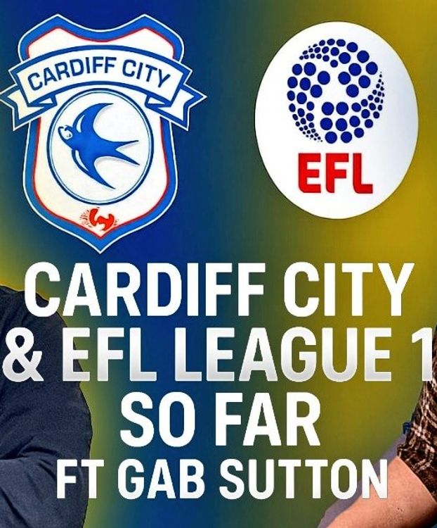 cover art for @EFLDebate Gab Sutton joins @TheSi1927 to discuss Cardiff City & @theEFL League 1 so far!!